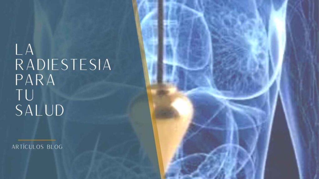 La radiestesia para tu salud