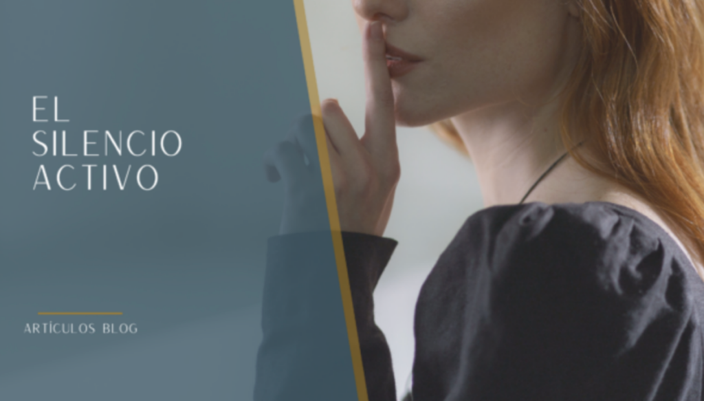EL SILENCIO ACTIVO