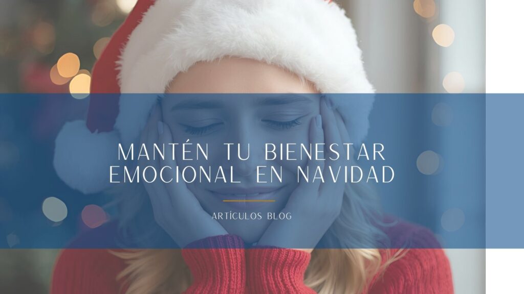 Mantén tu bienestar emocional en Navidad